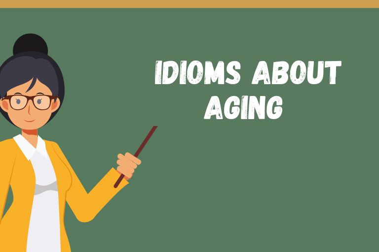 Idioms About Aging