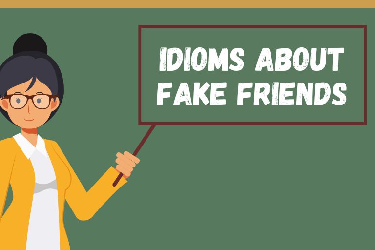 Idioms About Fake Friends