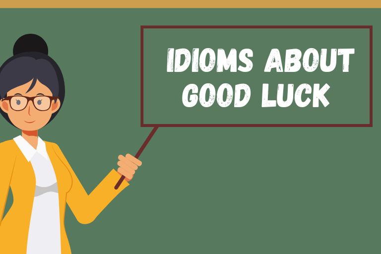 Idioms About Good Luck