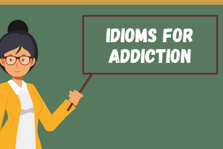 Idioms for Addiction