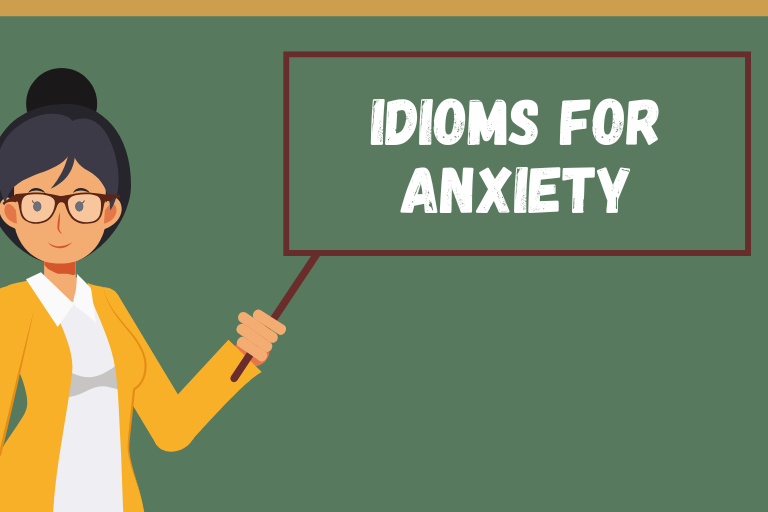 Idioms for Anxiety