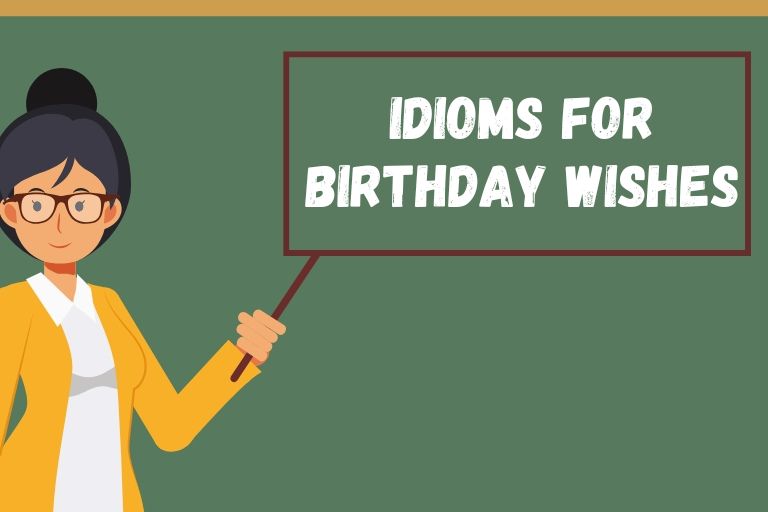 Idioms for Birthday Wishes