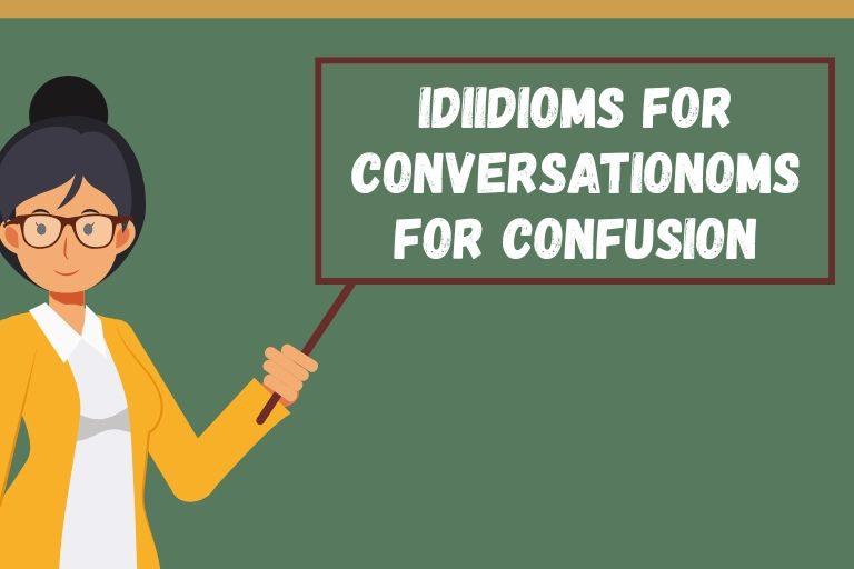 Idioms for Conversation