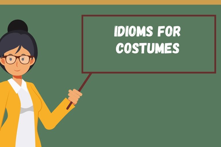 Idioms for Costumes