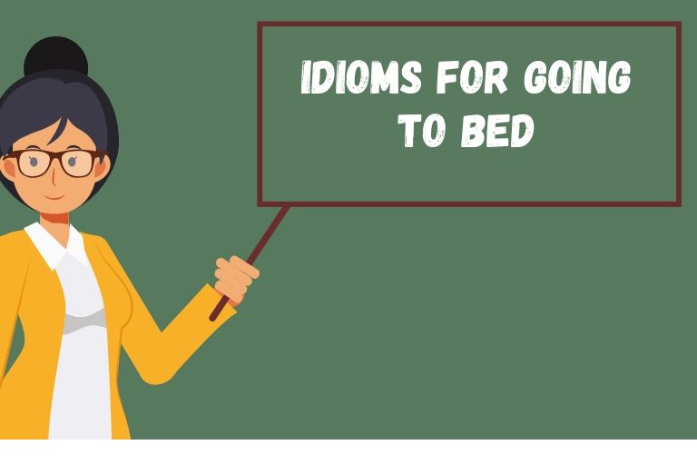 Idioms for Going to Bed