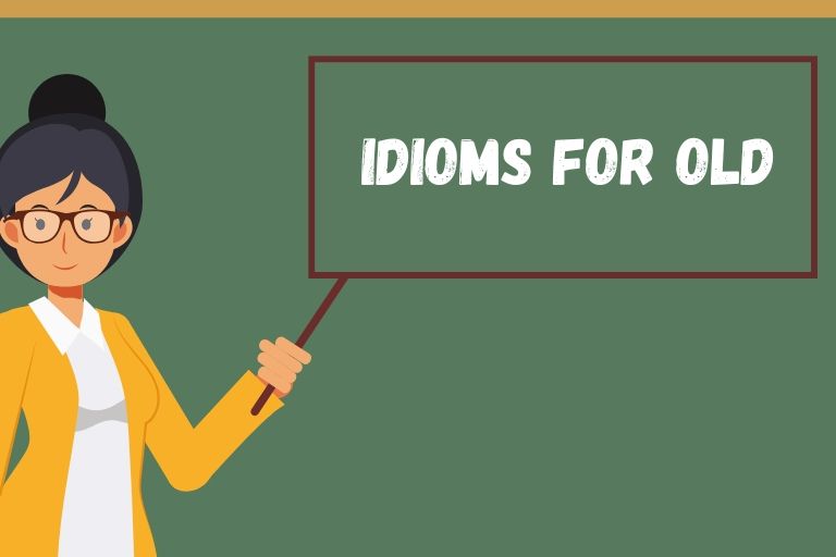Idioms for Old