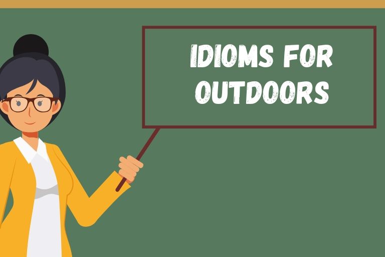 Idioms for Outdoors