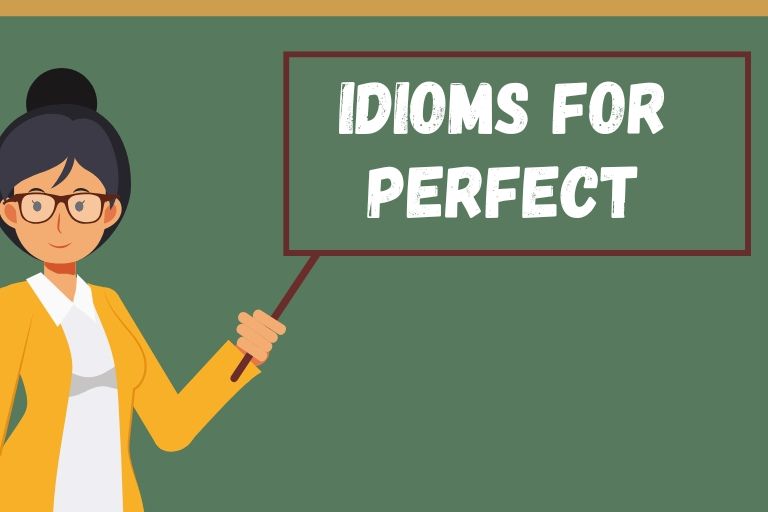 Idioms for Perfect