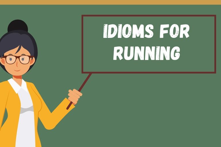 Idioms for Running