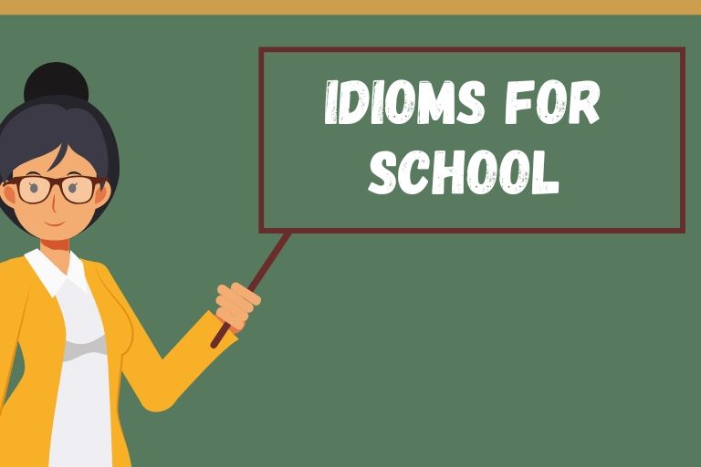 Idioms for School