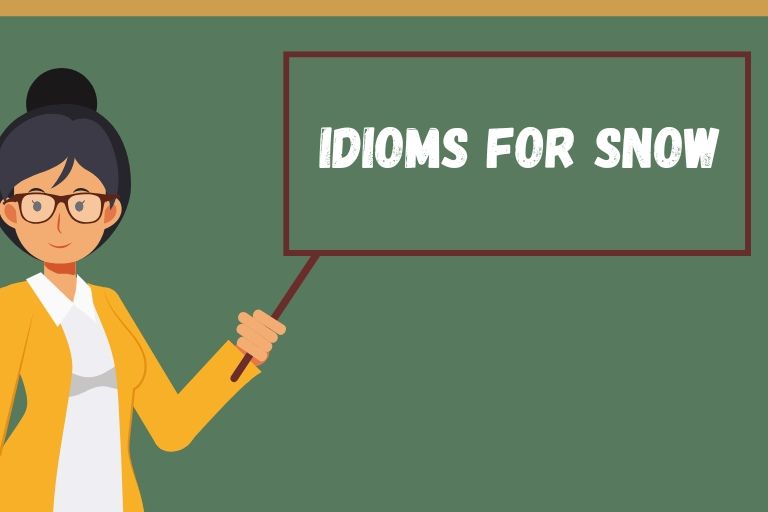 Idioms for Snow