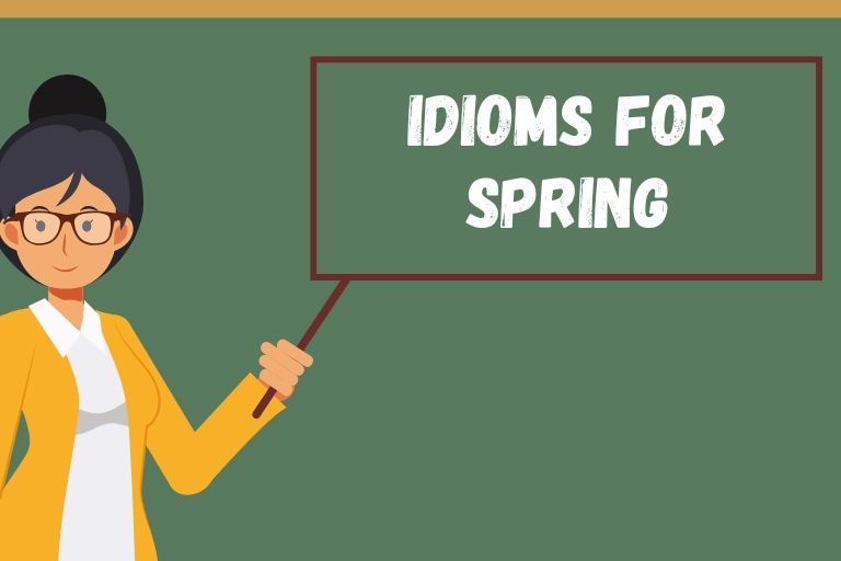 Idioms for Spring