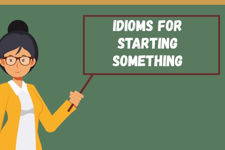 Idioms for Starting Something