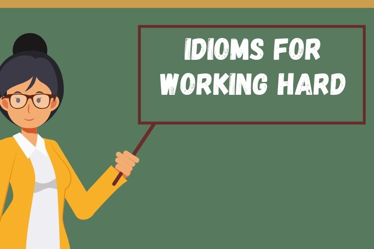 Idioms for Working Hard