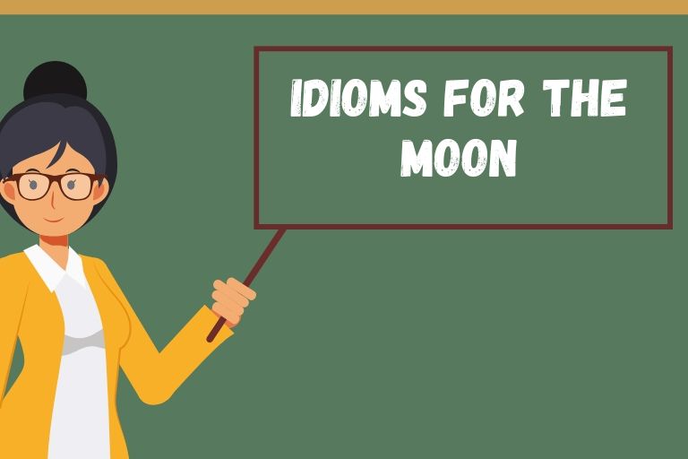 Idioms for the Moon