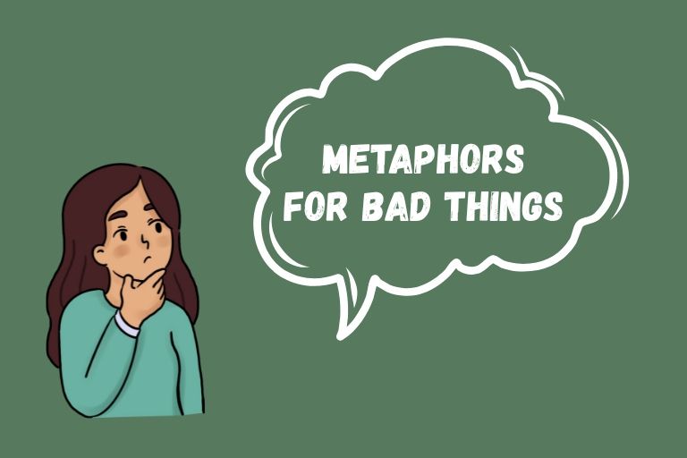 Metaphors for Bad Things
