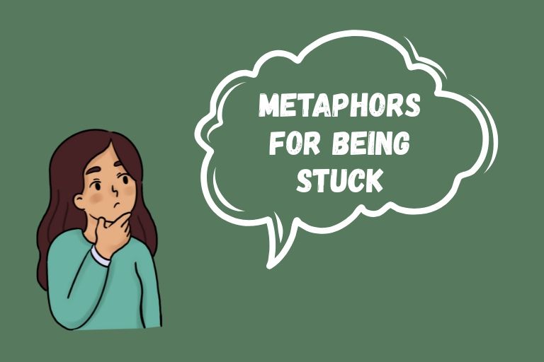 Metaphors for Being Stuck