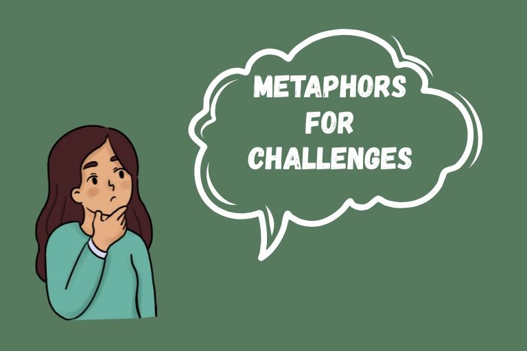 Metaphors for Challenges