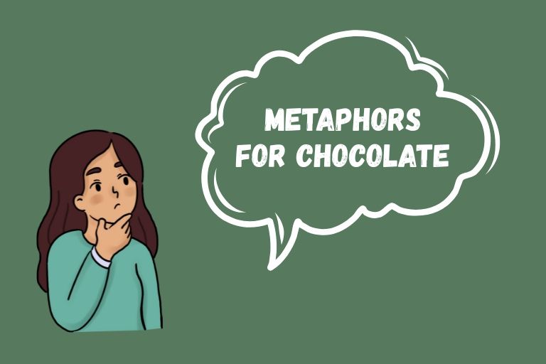 Metaphors for Chocolate