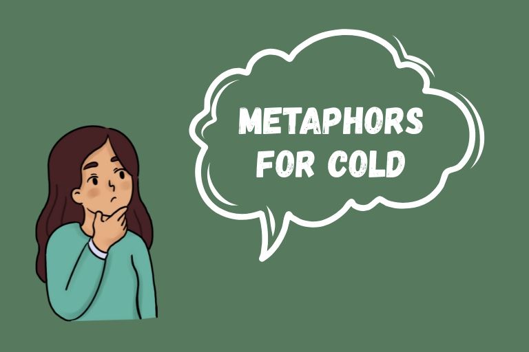 Metaphors for Cold