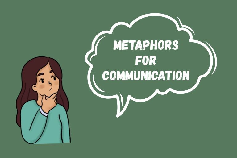 Metaphors for Communication