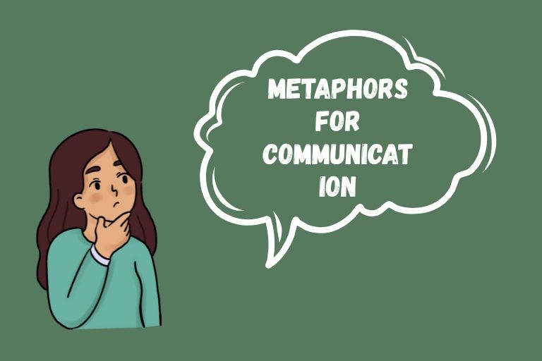 Metaphors for Communication