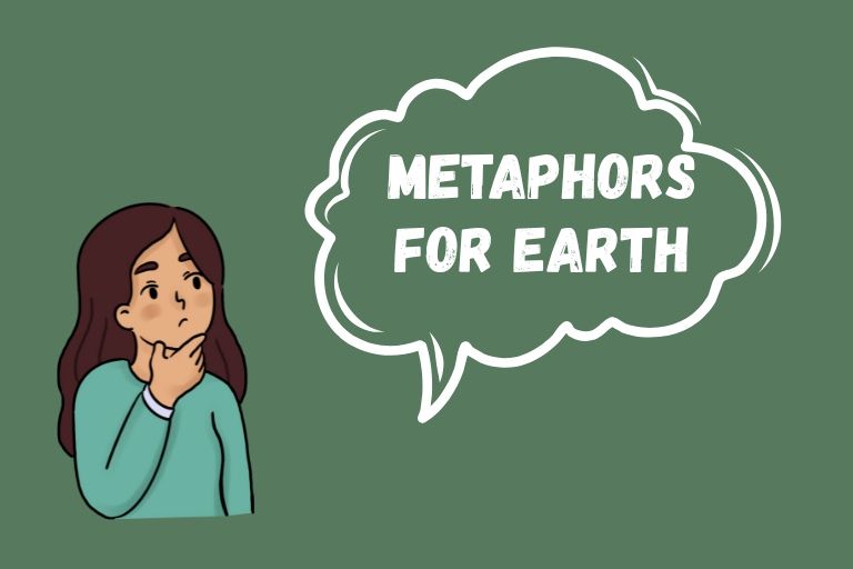 Metaphors for Earth