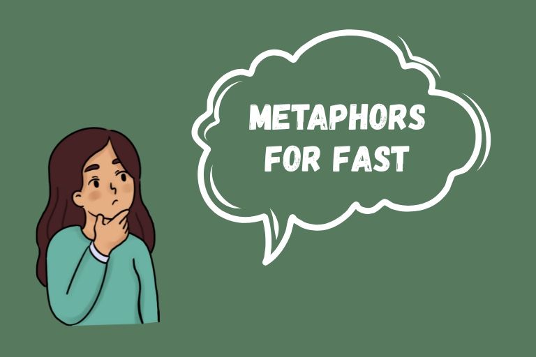 Metaphors for Fast