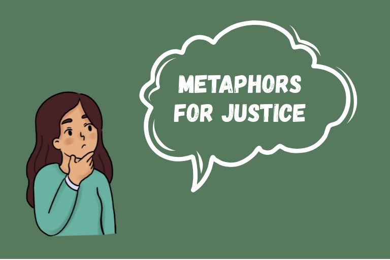Metaphors for Justice