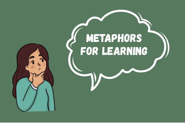 Metaphors for Learning