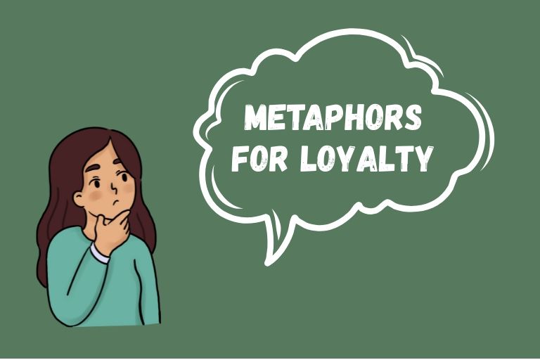 Metaphors for Loyalty