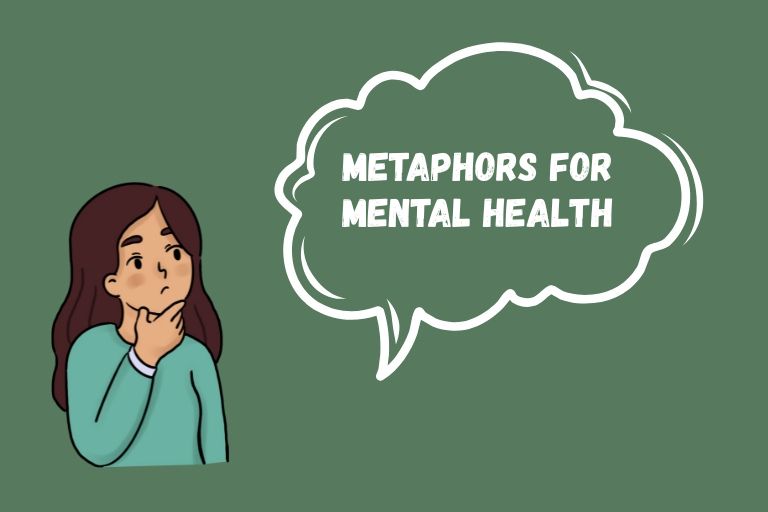 Metaphors for Mental Health