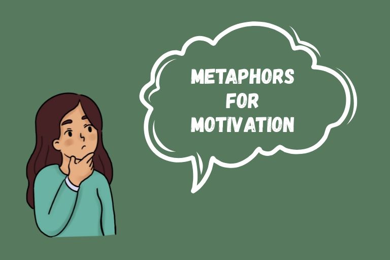 Metaphors for Motivation