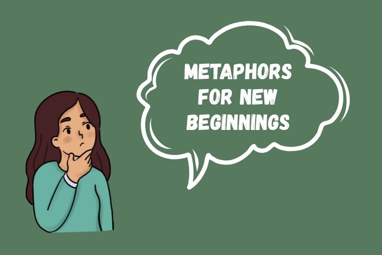 Metaphors for New Beginnings