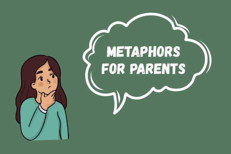 Metaphors for Parents