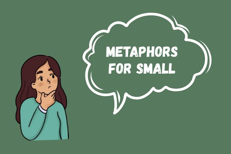 Metaphors for Small