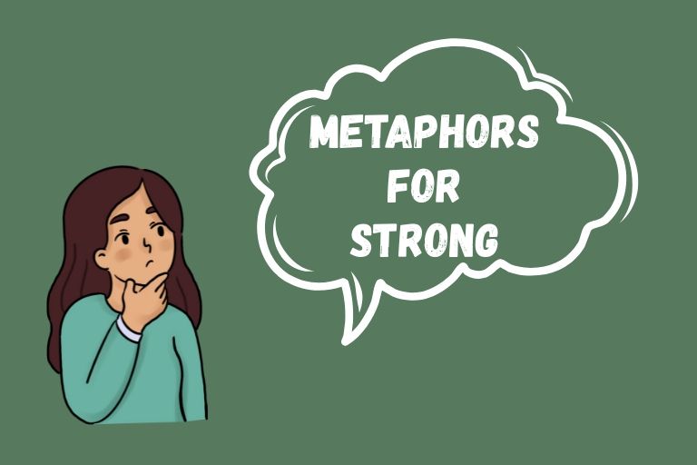 Metaphors for Strong