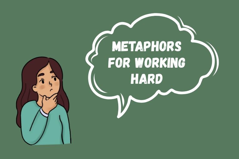 Metaphors for Working Hard